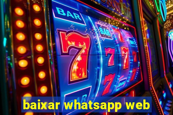 baixar whatsapp web