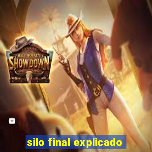 silo final explicado