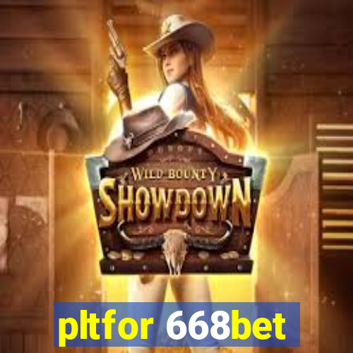 pltfor 668bet