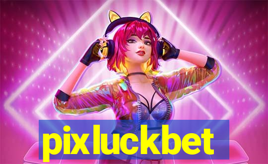 pixluckbet