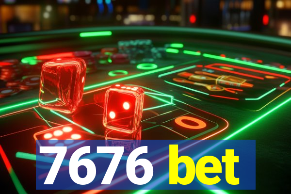 7676 bet