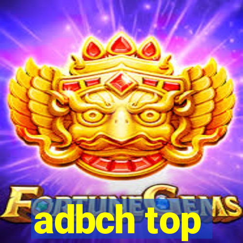 adbch top