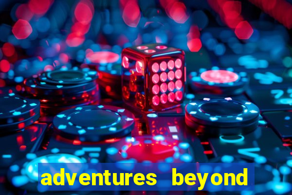 adventures beyond wonderland live betano