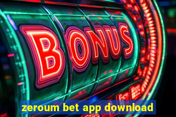 zeroum bet app download