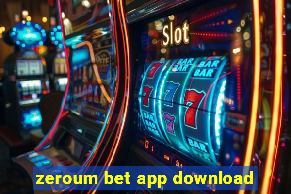 zeroum bet app download