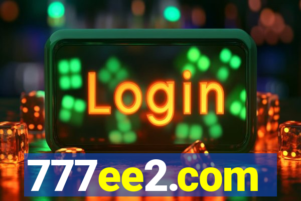 777ee2.com