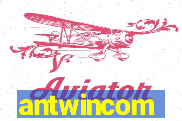 antwincom