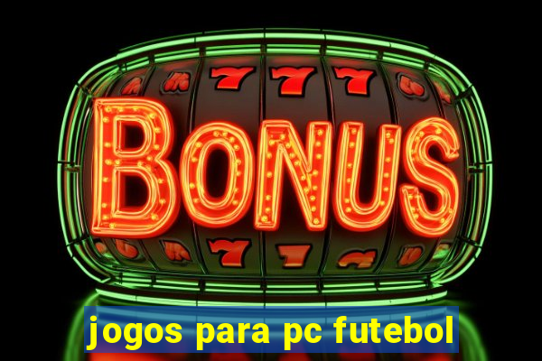 jogos para pc futebol