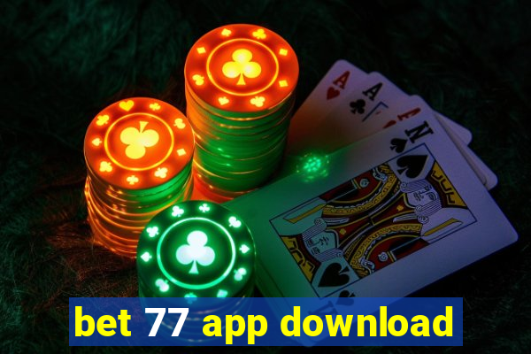 bet 77 app download