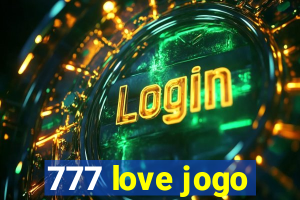 777 love jogo