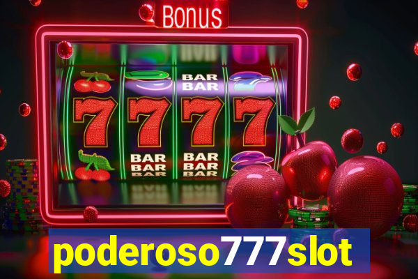 poderoso777slot