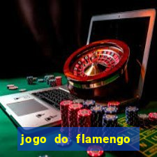 jogo do flamengo ao vivo multicanais