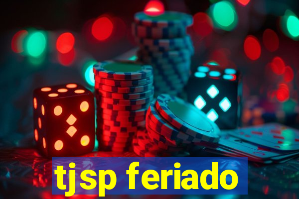 tjsp feriado