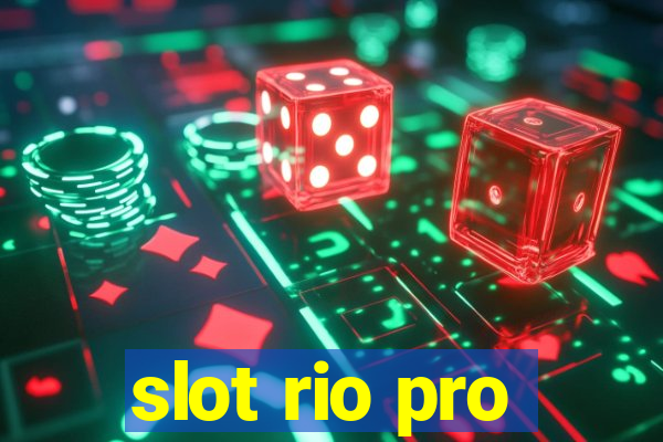 slot rio pro