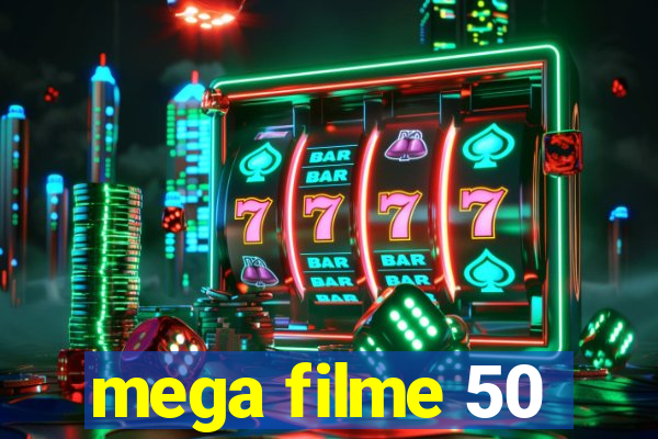 mega filme 50