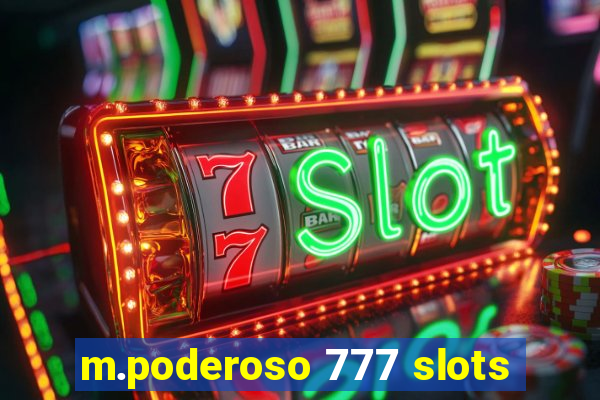 m.poderoso 777 slots