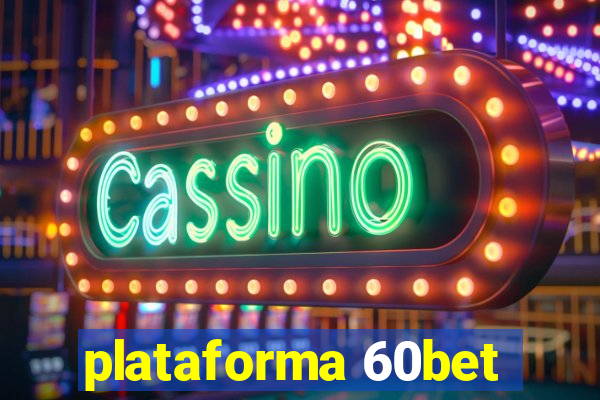 plataforma 60bet