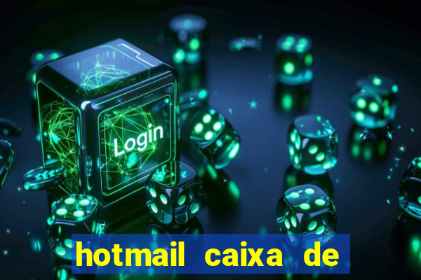 hotmail caixa de entrada entrar