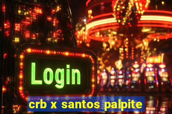 crb x santos palpite