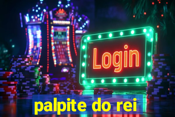 palpite do rei