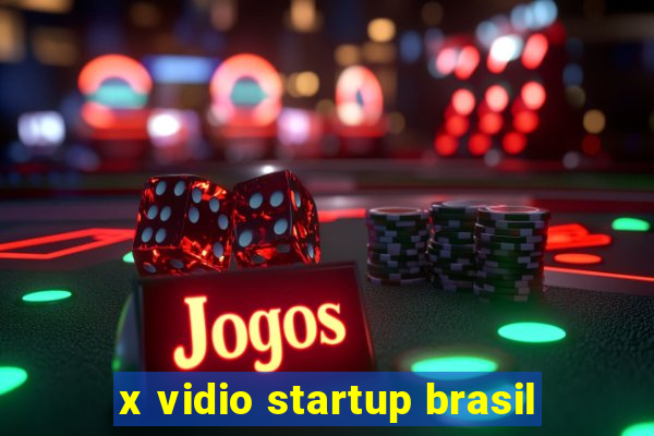 x vidio startup brasil