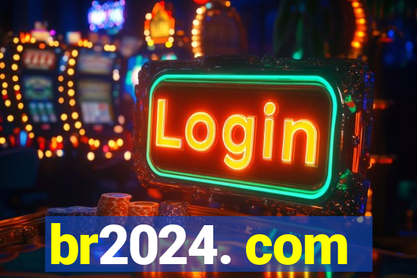 br2024. com