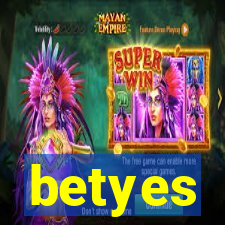 betyes