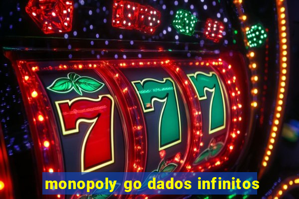 monopoly go dados infinitos