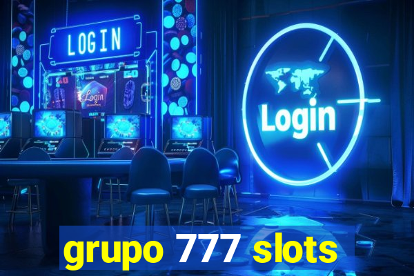 grupo 777 slots