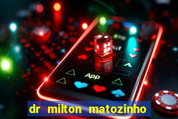 dr milton matozinho urologista santos