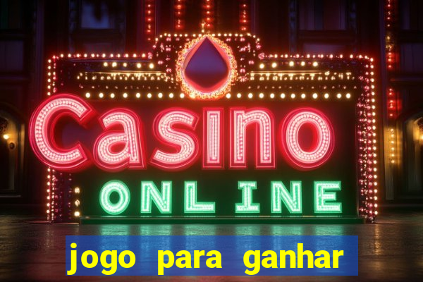 jogo para ganhar dinheiro sem depositar nada