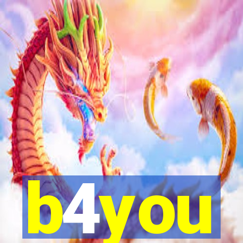 b4you