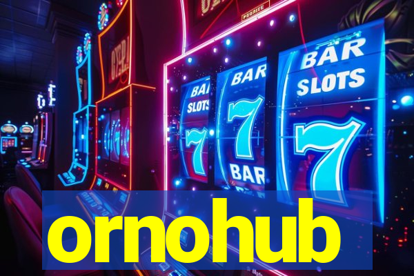 ornohub