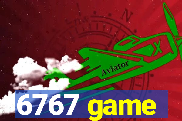 6767 game