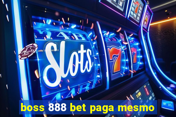 boss 888 bet paga mesmo