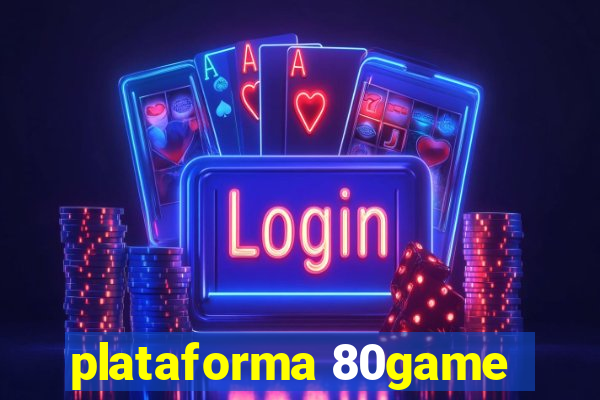 plataforma 80game