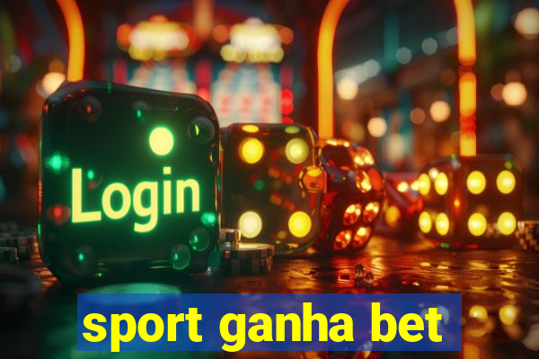 sport ganha bet