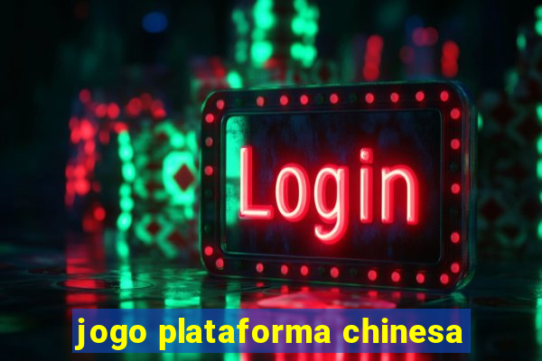 jogo plataforma chinesa