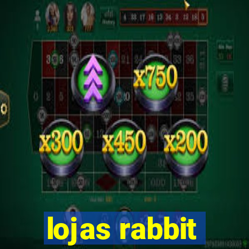 lojas rabbit