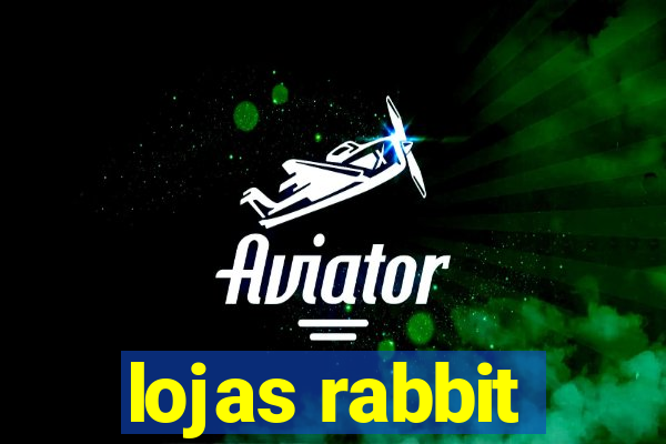 lojas rabbit