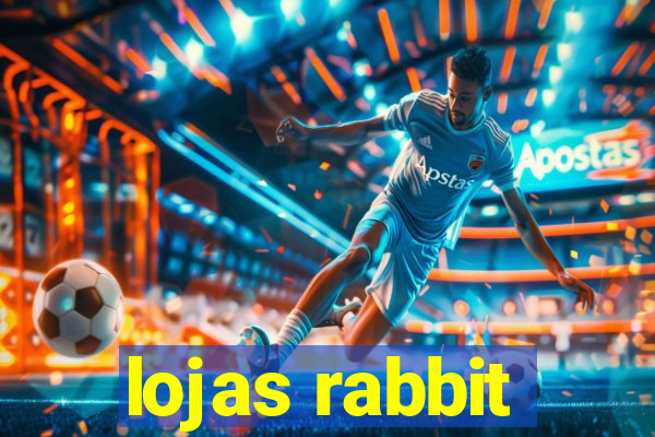 lojas rabbit