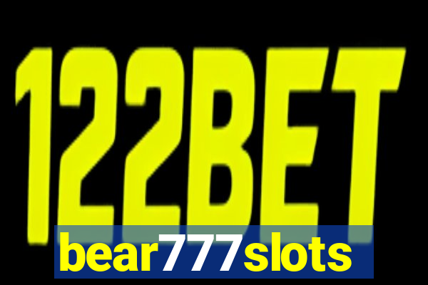 bear777slots