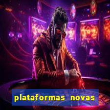 plataformas novas do tigrinho