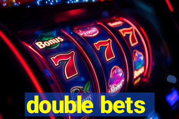 double bets