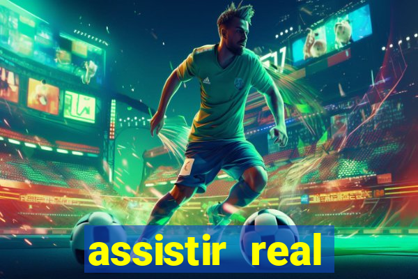 assistir real madrid ao vivo, multicanais