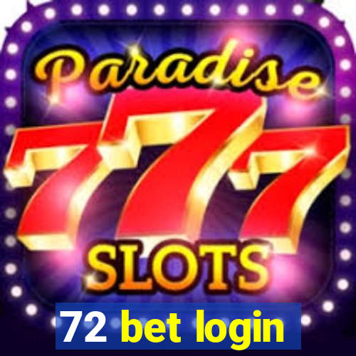 72 bet login