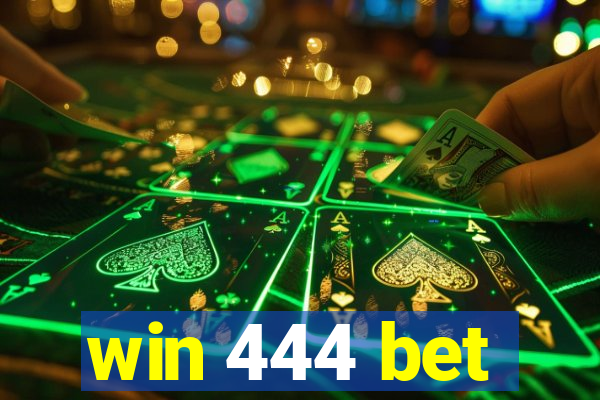 win 444 bet