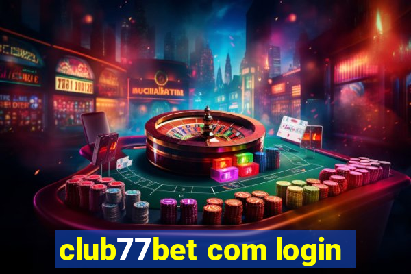 club77bet com login