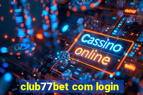 club77bet com login