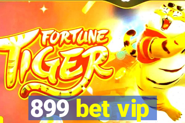 899 bet vip